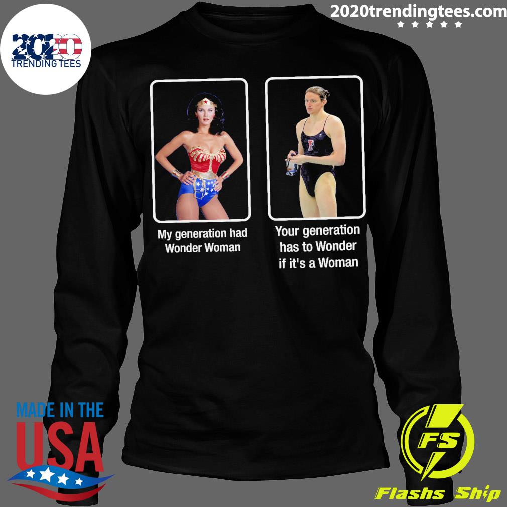 Official my Generation Had Wonder Woman Your Has To - Adult & Kids T-Shirts, Sweatshirts & Hoodies apparel design preview 4