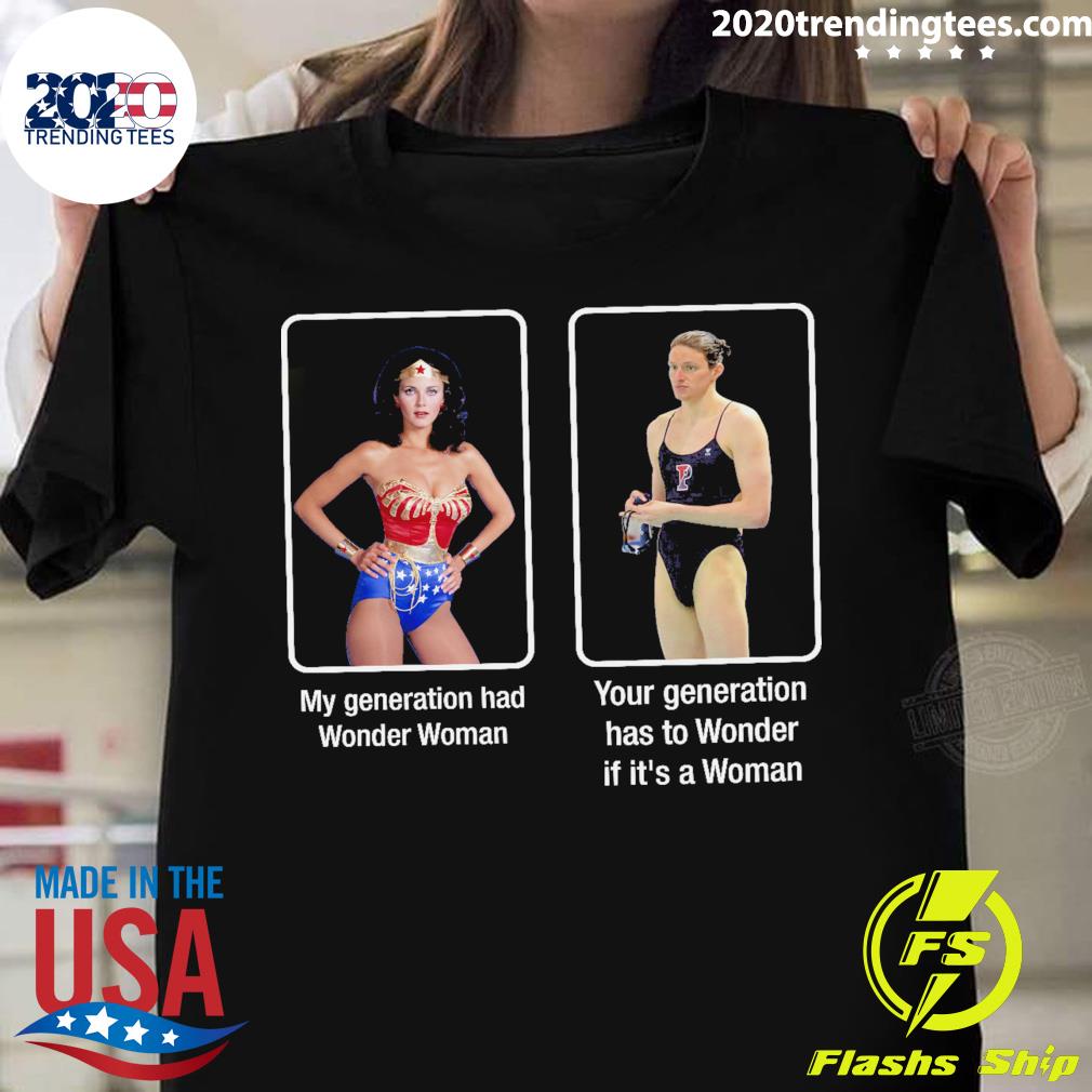 Official my Generation Had Wonder Woman Your Has To - Adult & Kids T-Shirts, Sweatshirts & Hoodies apparel design preview 1