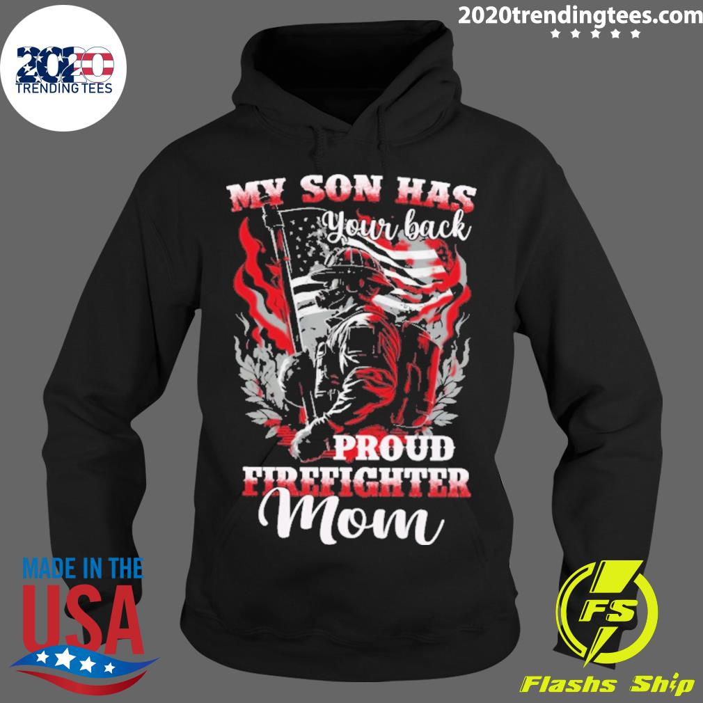 Official my Son Has Your Back Proud Firefighter Mom - Adult & Kids T-Shirts, Sweatshirts & Hoodies apparel design preview 2