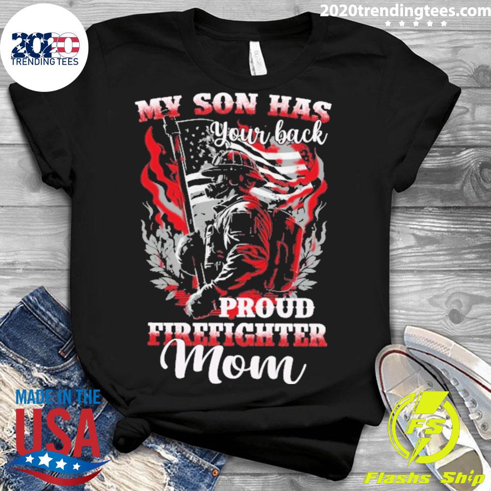 Official my Son Has Your Back Proud Firefighter Mom - Adult & Kids T-Shirts, Sweatshirts & Hoodies apparel design preview 3