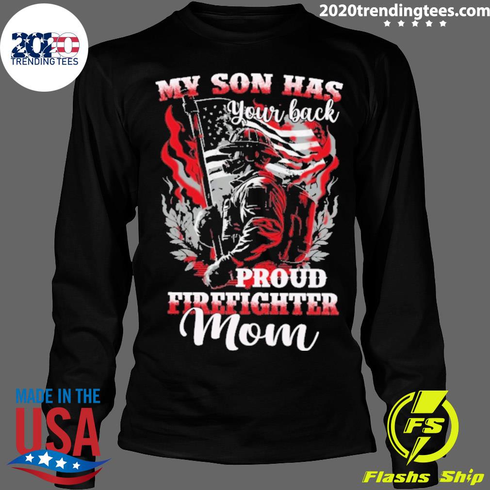 Official my Son Has Your Back Proud Firefighter Mom - Adult & Kids T-Shirts, Sweatshirts & Hoodies apparel design preview 4