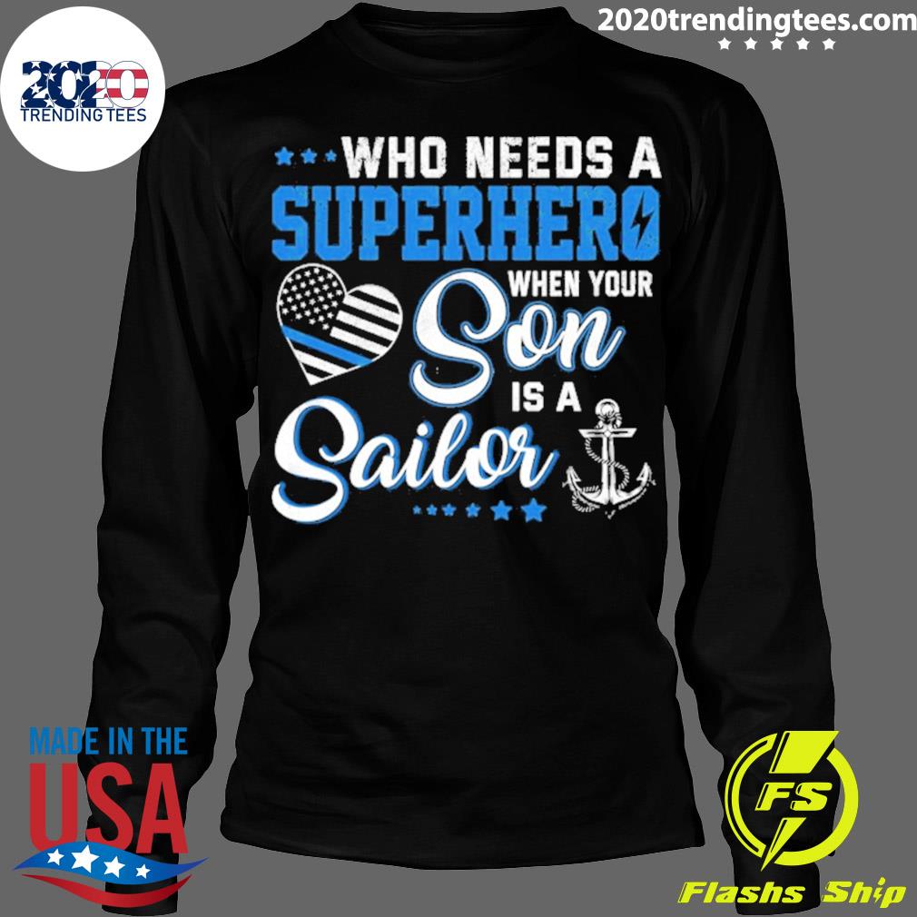 Official navy Sailor Mom Who Needs A Superhero Son - Adult & Kids T-Shirts, Sweatshirts & Hoodies apparel design preview 4