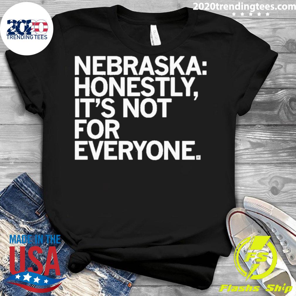 Official nebraska Honestly It's Not For Everyone - Adult & Kids T-Shirts, Sweatshirts & Hoodies apparel design preview 3
