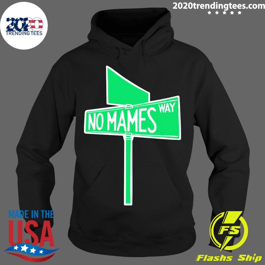 Official no Mames Way - Adult & Kids T-Shirts, Sweatshirts & Hoodies apparel design preview 2