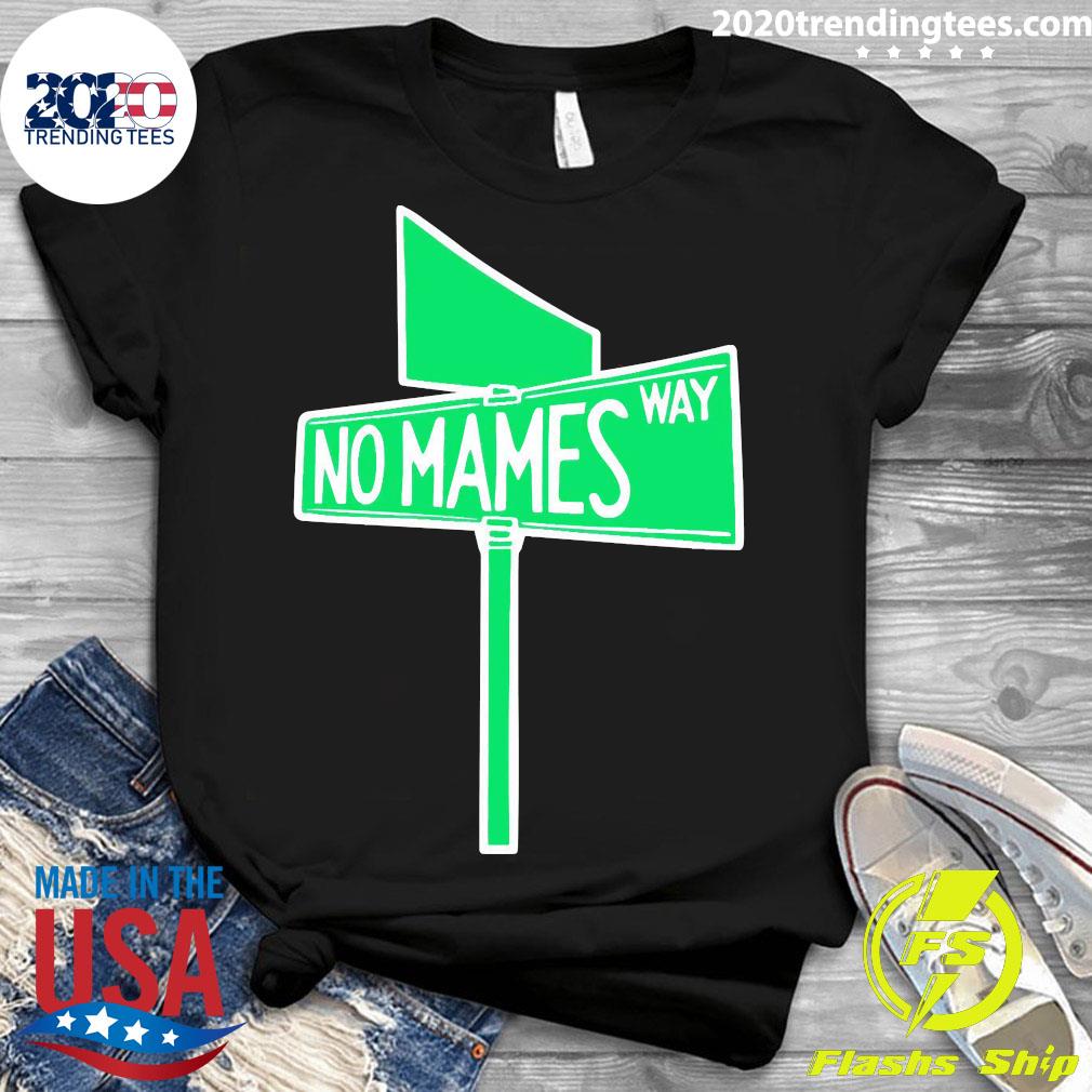Official no Mames Way - Adult & Kids T-Shirts, Sweatshirts & Hoodies apparel design preview 3