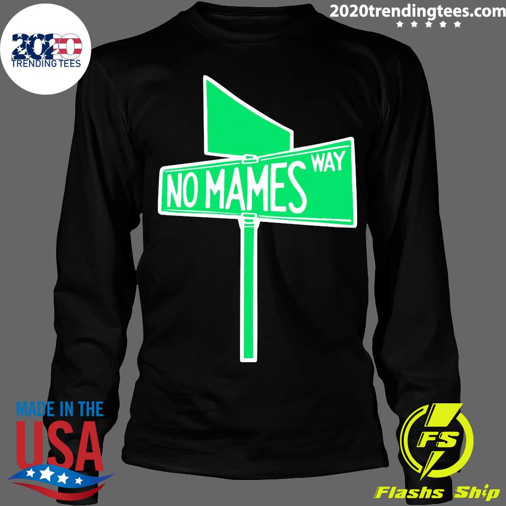 Official no Mames Way - Adult & Kids T-Shirts, Sweatshirts & Hoodies apparel design preview 4