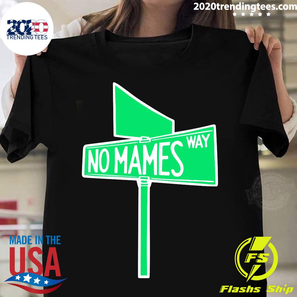 Official no Mames Way - Adult & Kids T-Shirts, Sweatshirts & Hoodies apparel design preview 1