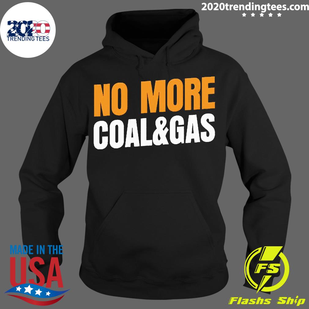 Official No More Coal Gas - Adult & Kids T-Shirts, Sweatshirts & Hoodies apparel design preview 2