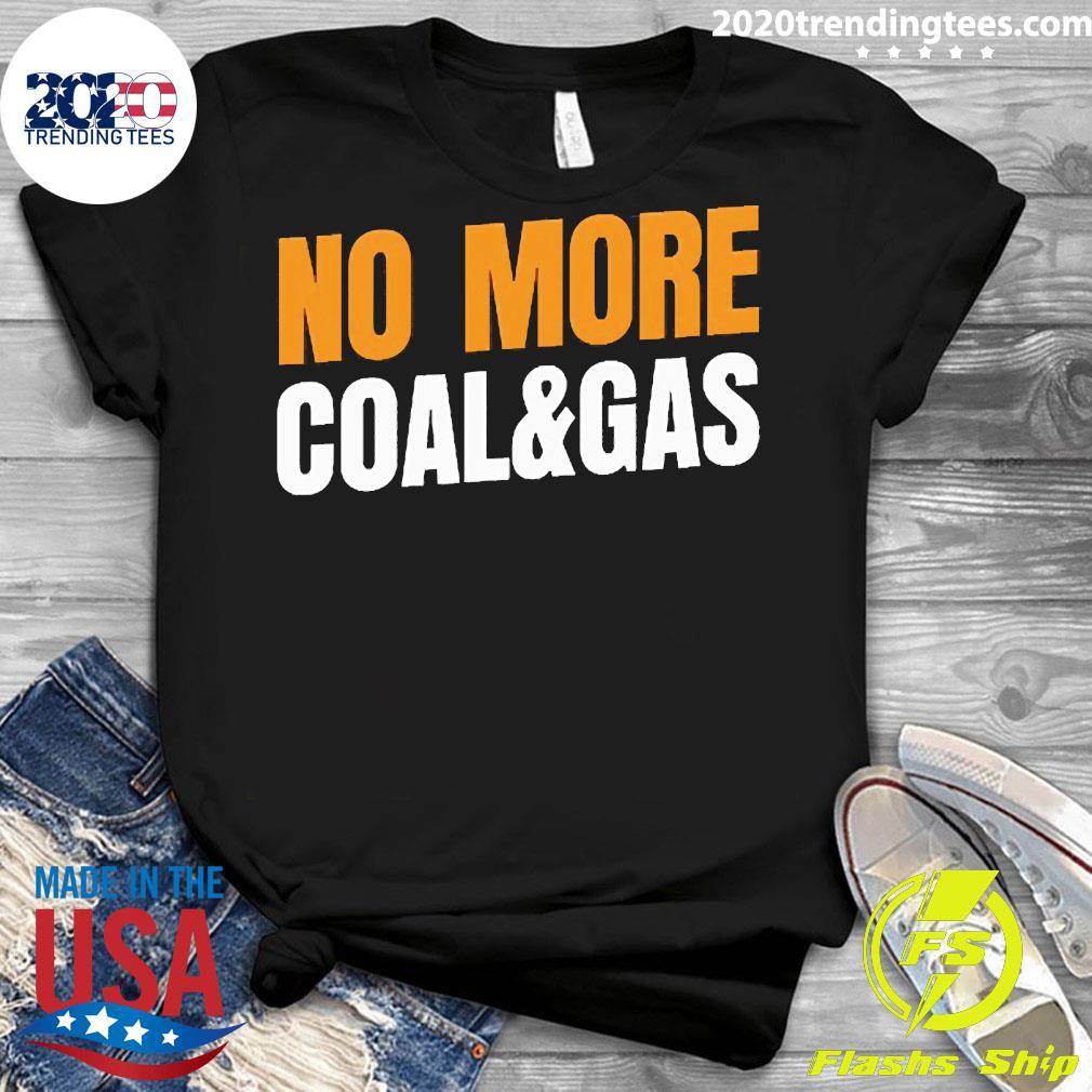Official No More Coal Gas - Adult & Kids T-Shirts, Sweatshirts & Hoodies apparel design preview 3