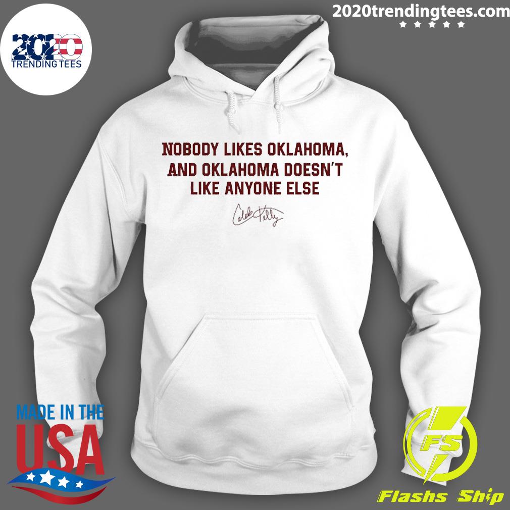 Official Nobody Likes Oklahoma And Doesn't Like - Adult & Kids T-Shirts, Sweatshirts & Hoodies apparel design preview 2