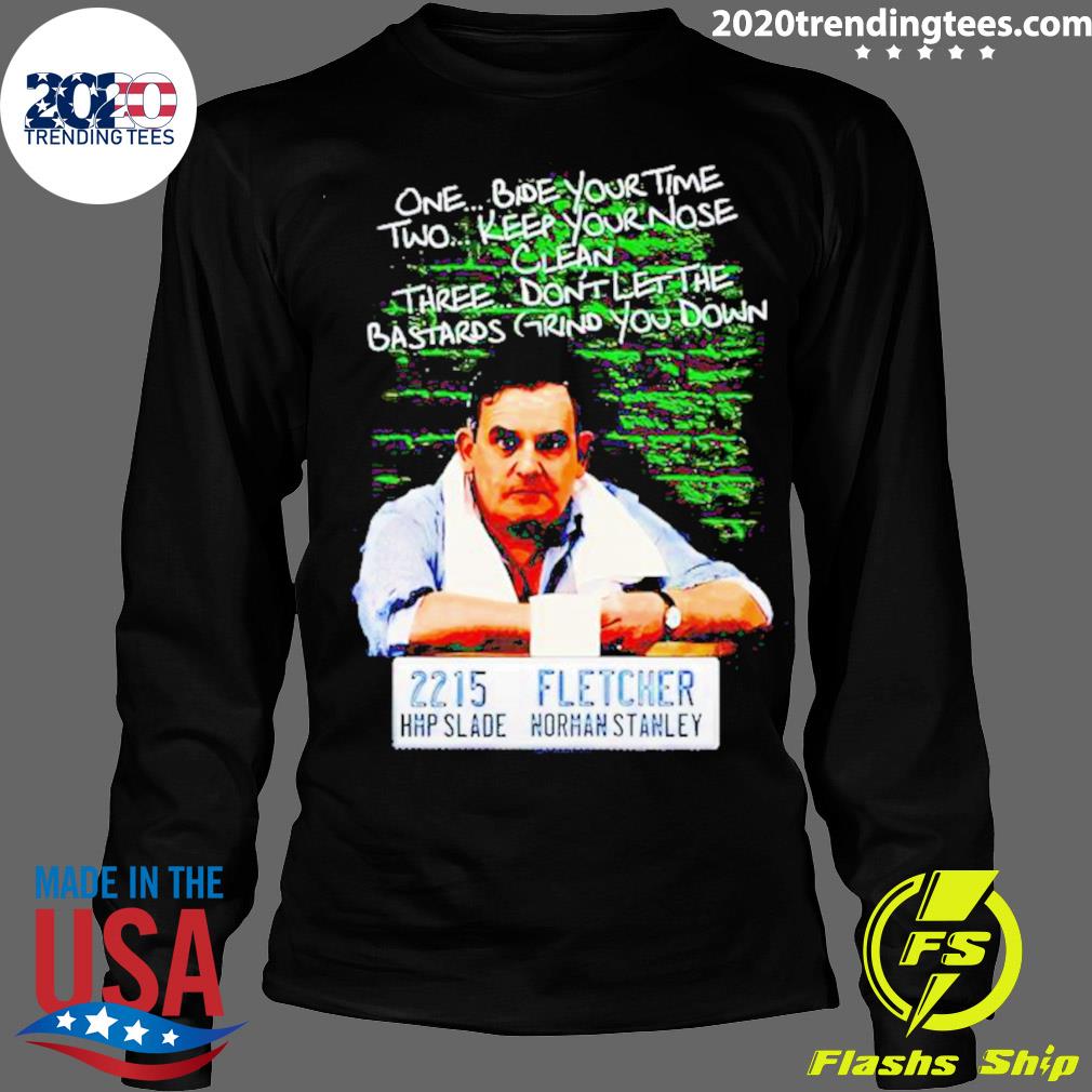 Official norman Stanley Fletcher One Bide Your Time - Adult & Kids T-Shirts, Sweatshirts & Hoodies apparel design preview 4