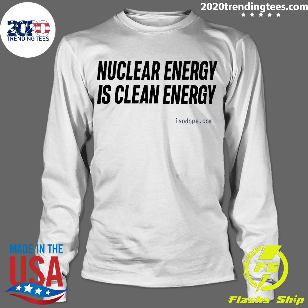 Official Nuclear Energy Is Clean - Adult & Kids T-Shirts, Sweatshirts & Hoodies apparel design preview 4