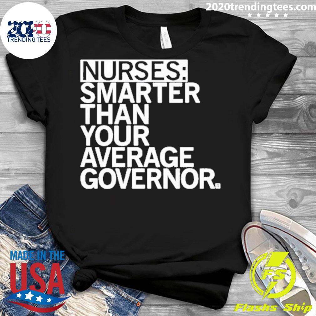 Official nurses Smarter Than Your Average Governor - Adult & Kids T-Shirts, Sweatshirts & Hoodies apparel design preview 3