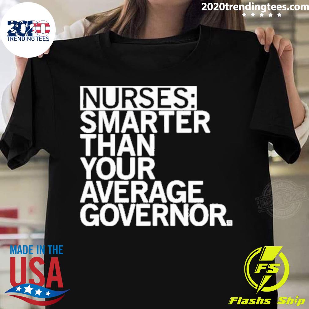 Official nurses Smarter Than Your Average Governor - Adult & Kids T-Shirts, Sweatshirts & Hoodies apparel design preview 1