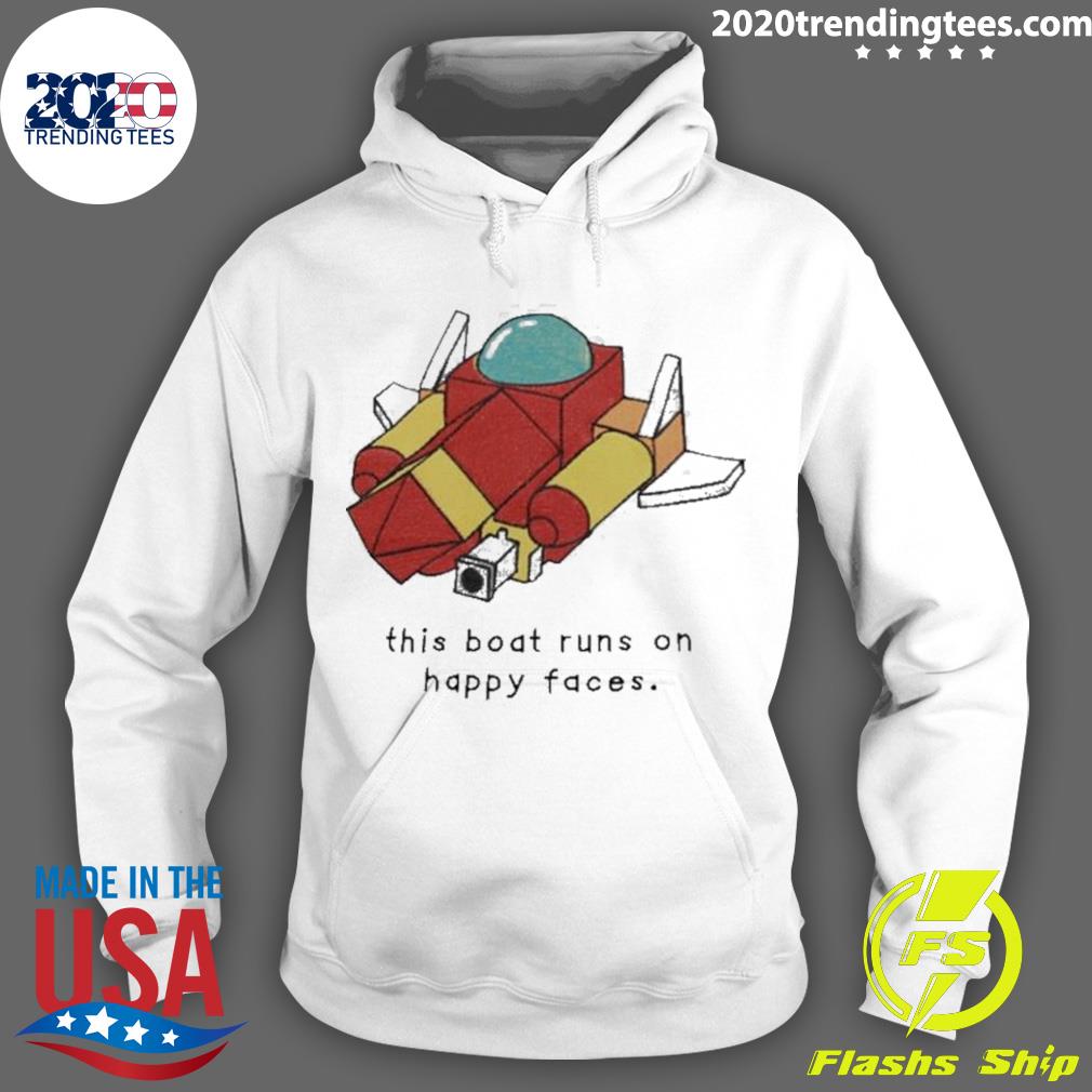 Official oathjpg This Boat Runs On Happy Faces - Adult & Kids T-Shirts, Sweatshirts & Hoodies apparel design preview 2
