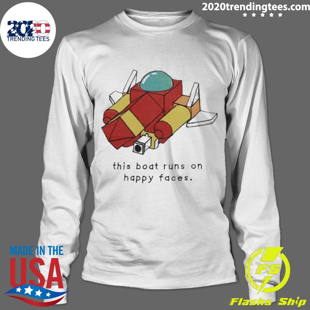 Official oathjpg This Boat Runs On Happy Faces - Adult & Kids T-Shirts, Sweatshirts & Hoodies apparel design preview 4