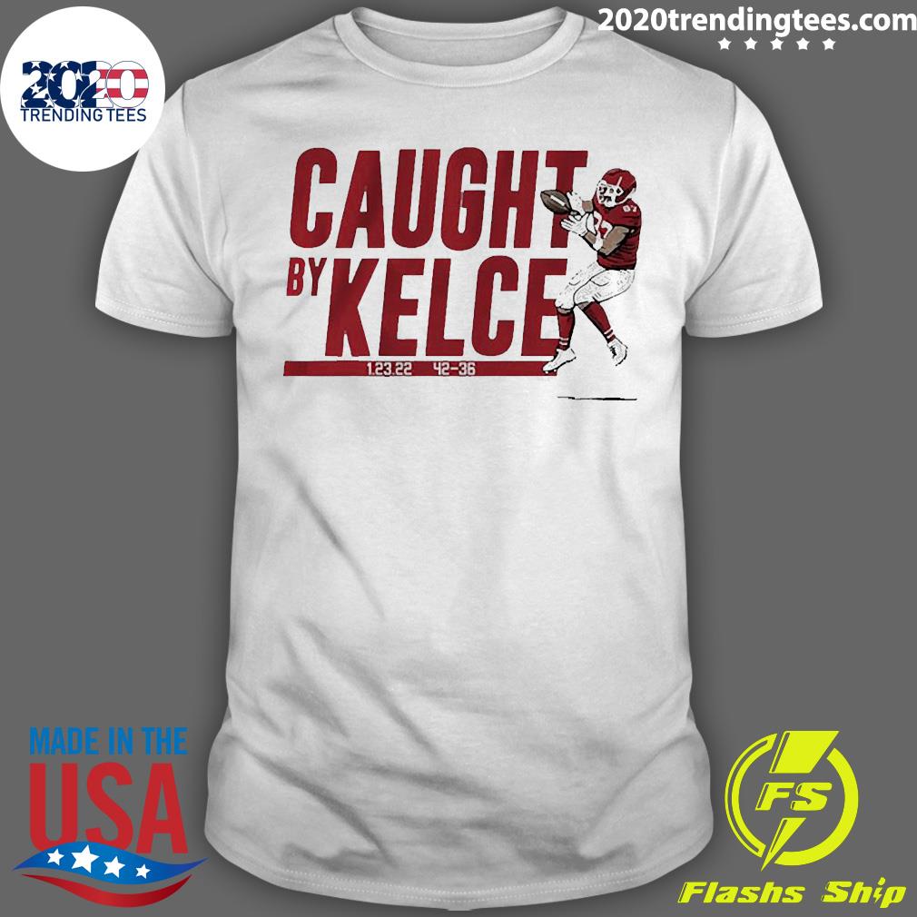 Official Travis Kelce Caught By - Adult & Kids T-Shirts, Sweatshirts & Hoodies apparel design preview 1