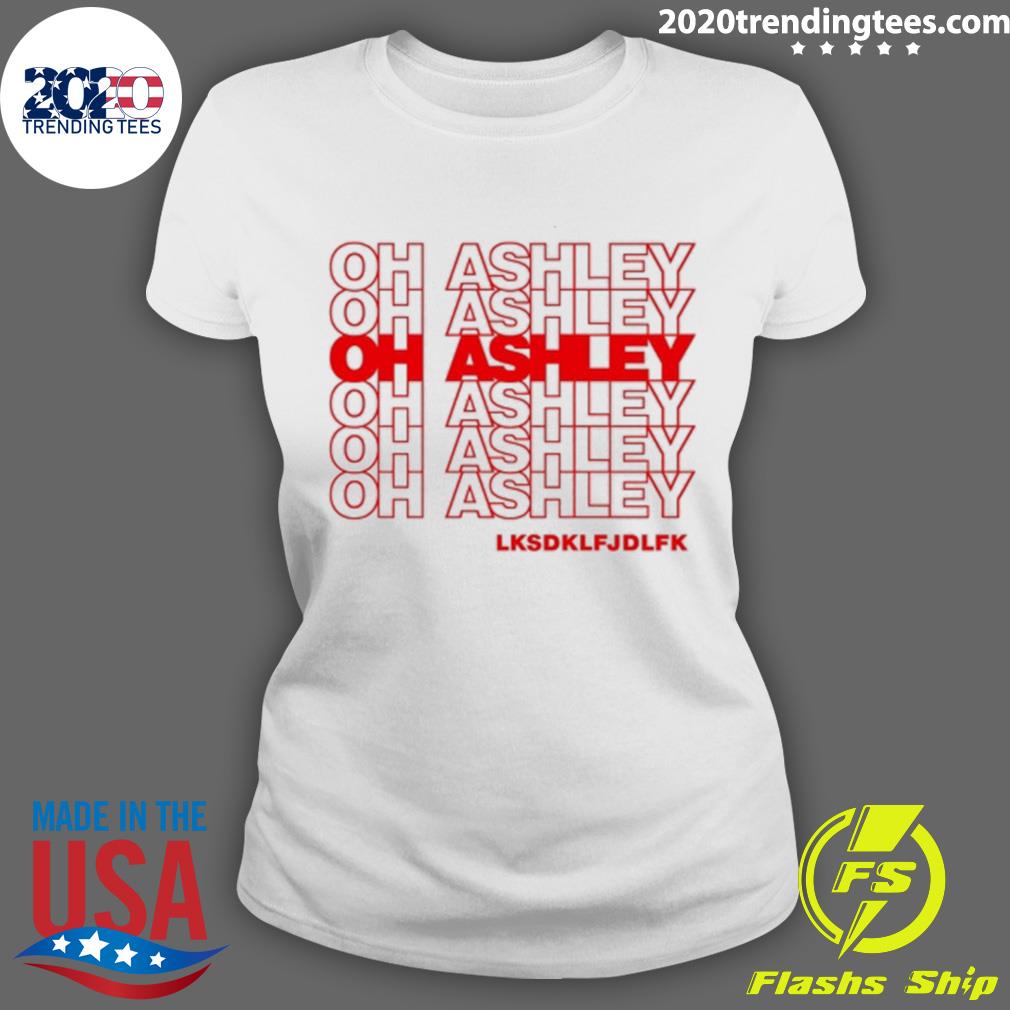 Official oh Ashley Lksdklfjdlfk - Adult & Kids T-Shirts, Sweatshirts & Hoodies apparel design preview 3