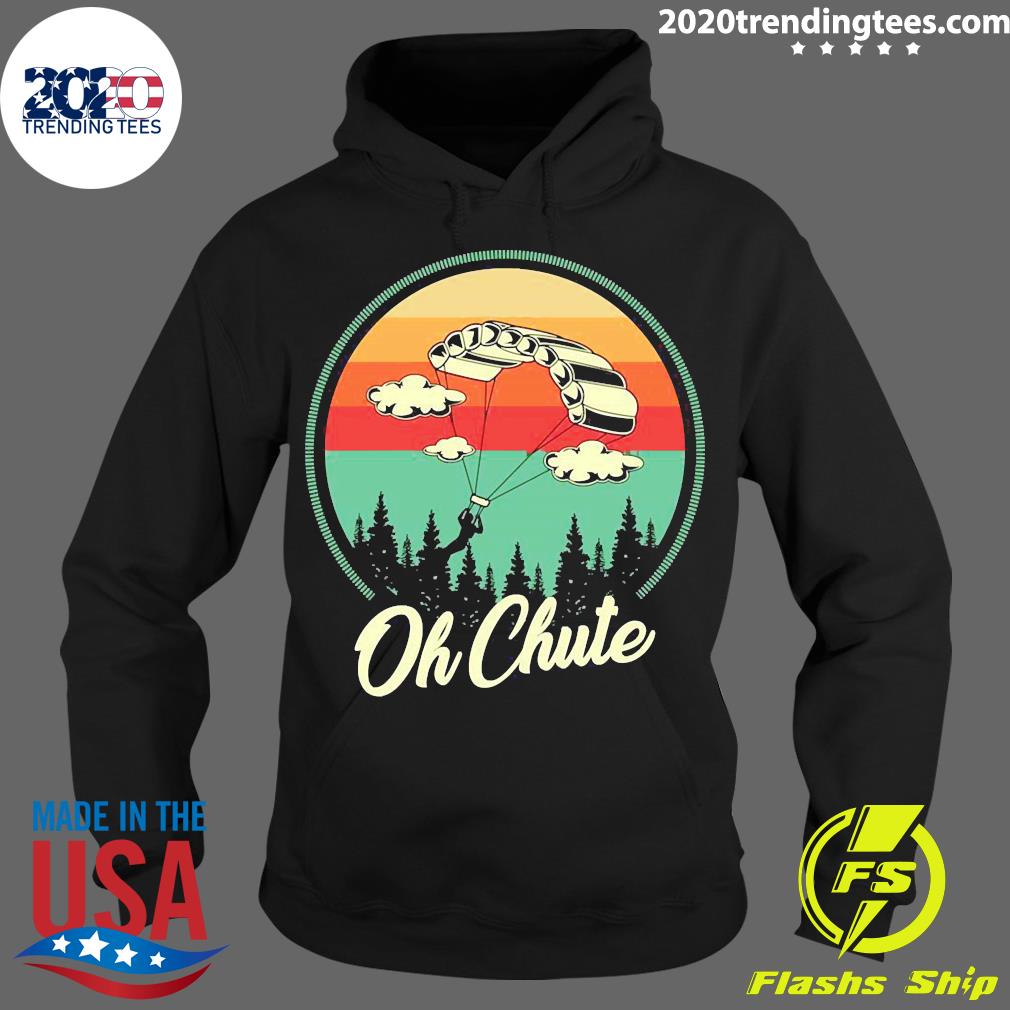 Official Oh chute Sky diver Skydiving - Adult & Kids T-Shirts, Sweatshirts & Hoodies apparel design preview 2