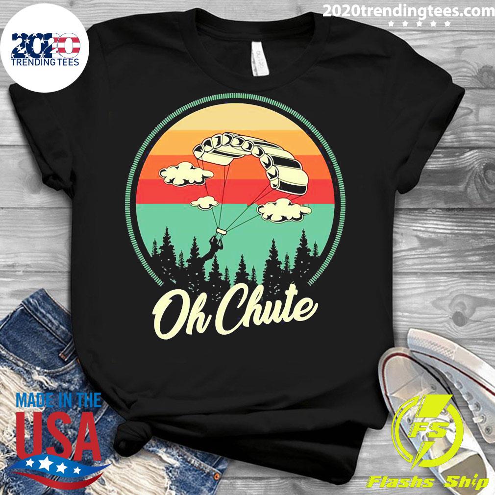 Official Oh chute Sky diver Skydiving - Adult & Kids T-Shirts, Sweatshirts & Hoodies apparel design preview 3