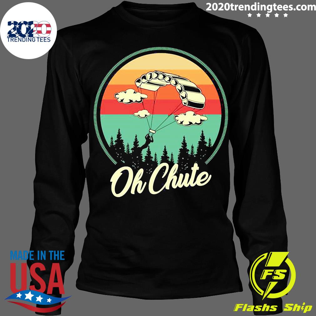 Official Oh chute Sky diver Skydiving - Adult & Kids T-Shirts, Sweatshirts & Hoodies apparel design preview 4