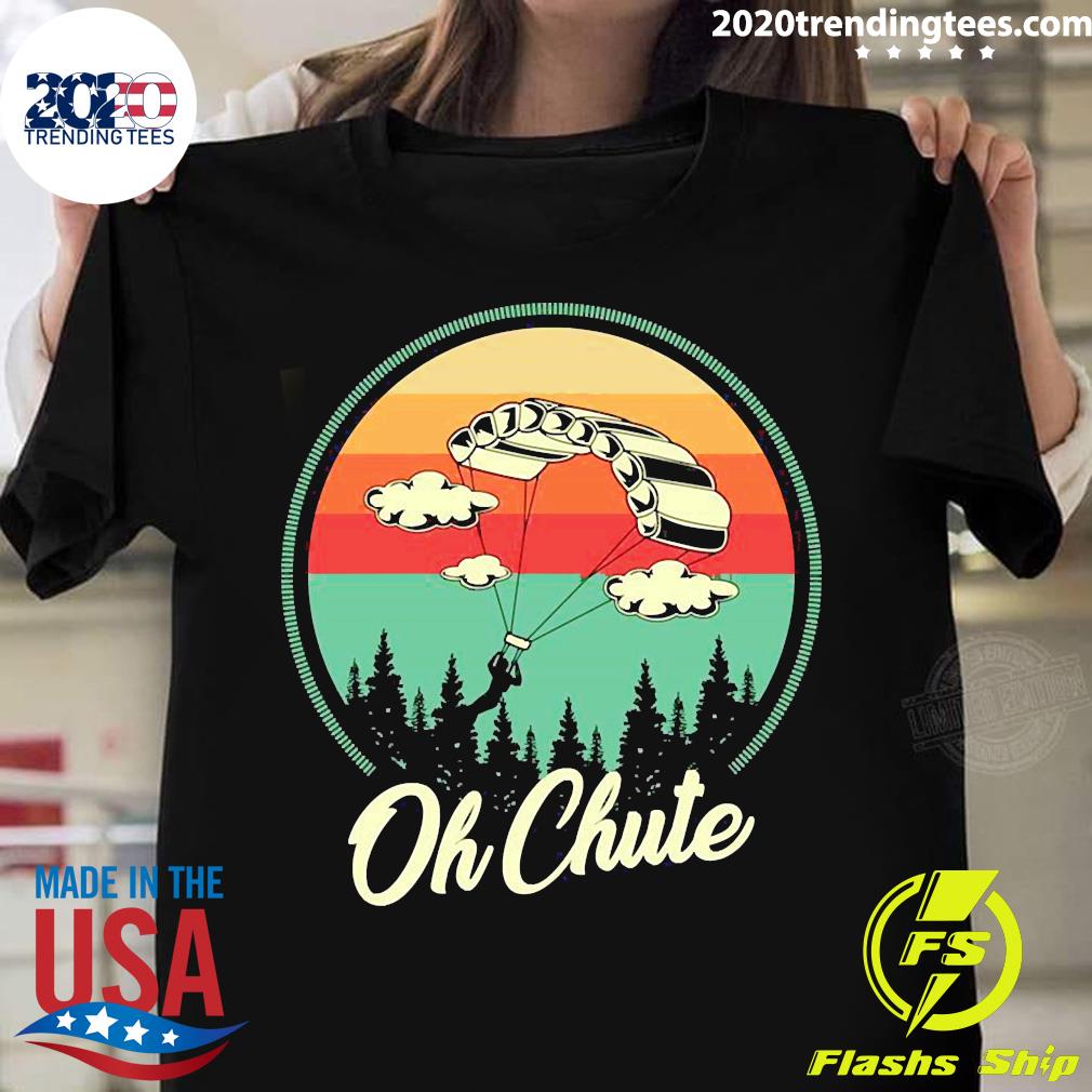 Official Oh chute Sky diver Skydiving - Adult & Kids T-Shirts, Sweatshirts & Hoodies apparel design preview 1