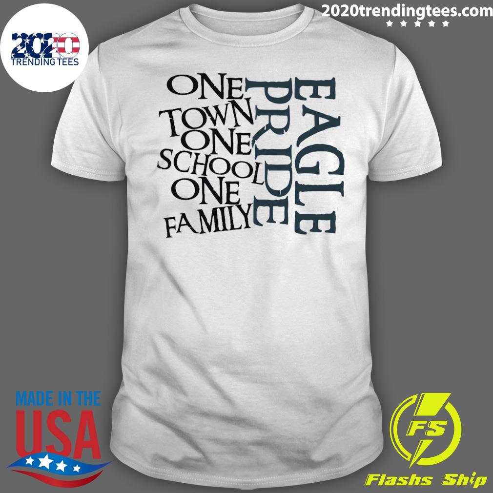 Official one Town School Family Eagle Pride - Adult & Kids T-Shirts, Sweatshirts & Hoodies apparel design preview 1