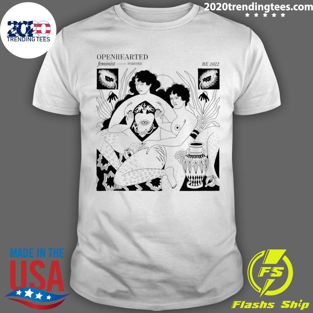 Official openhearted Feminist Forever - Adult & Kids T-Shirts, Sweatshirts & Hoodies apparel design preview 1