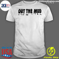 Official out The Mud - Adult & Kids T-Shirts, Sweatshirts & Hoodies apparel design preview 1