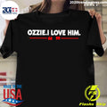 Official ozzie I Love Him - Adult & Kids T-Shirts, Sweatshirts & Hoodies apparel design preview 1