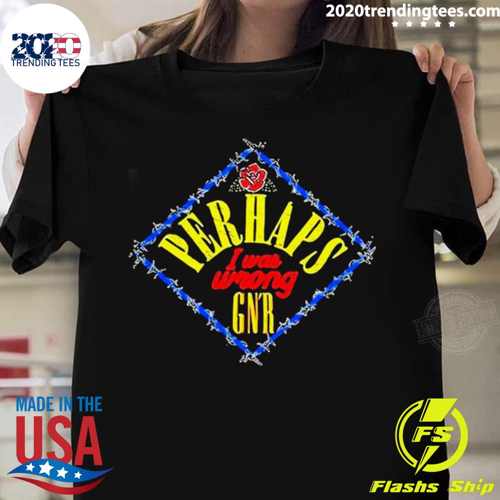 Official perhaps I Was Wrong GN'R - Adult & Kids T-Shirts, Sweatshirts & Hoodies apparel design preview 1