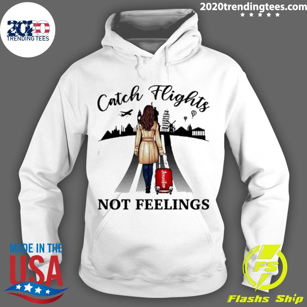 Official personalized Catch Flights Not Feelings - Adult & Kids T-Shirts, Sweatshirts & Hoodies apparel design preview 2