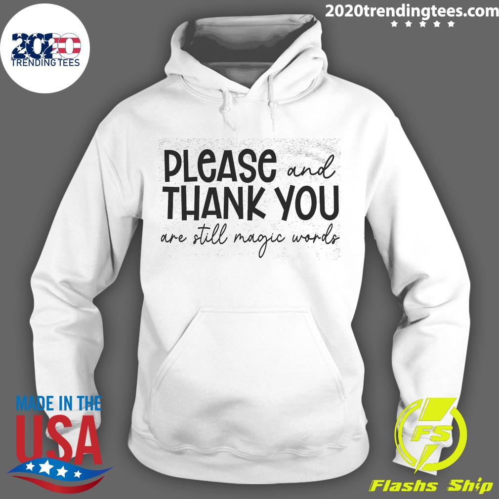Official Please And Thank You Are Still Magic Words - Adult & Kids T-Shirts, Sweatshirts & Hoodies apparel design preview 2