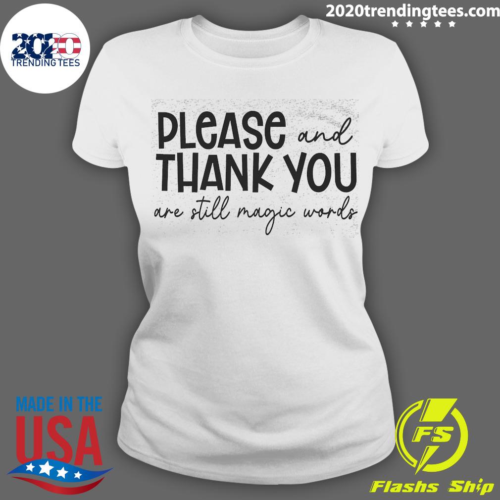 Official Please And Thank You Are Still Magic Words - Adult & Kids T-Shirts, Sweatshirts & Hoodies apparel design preview 3