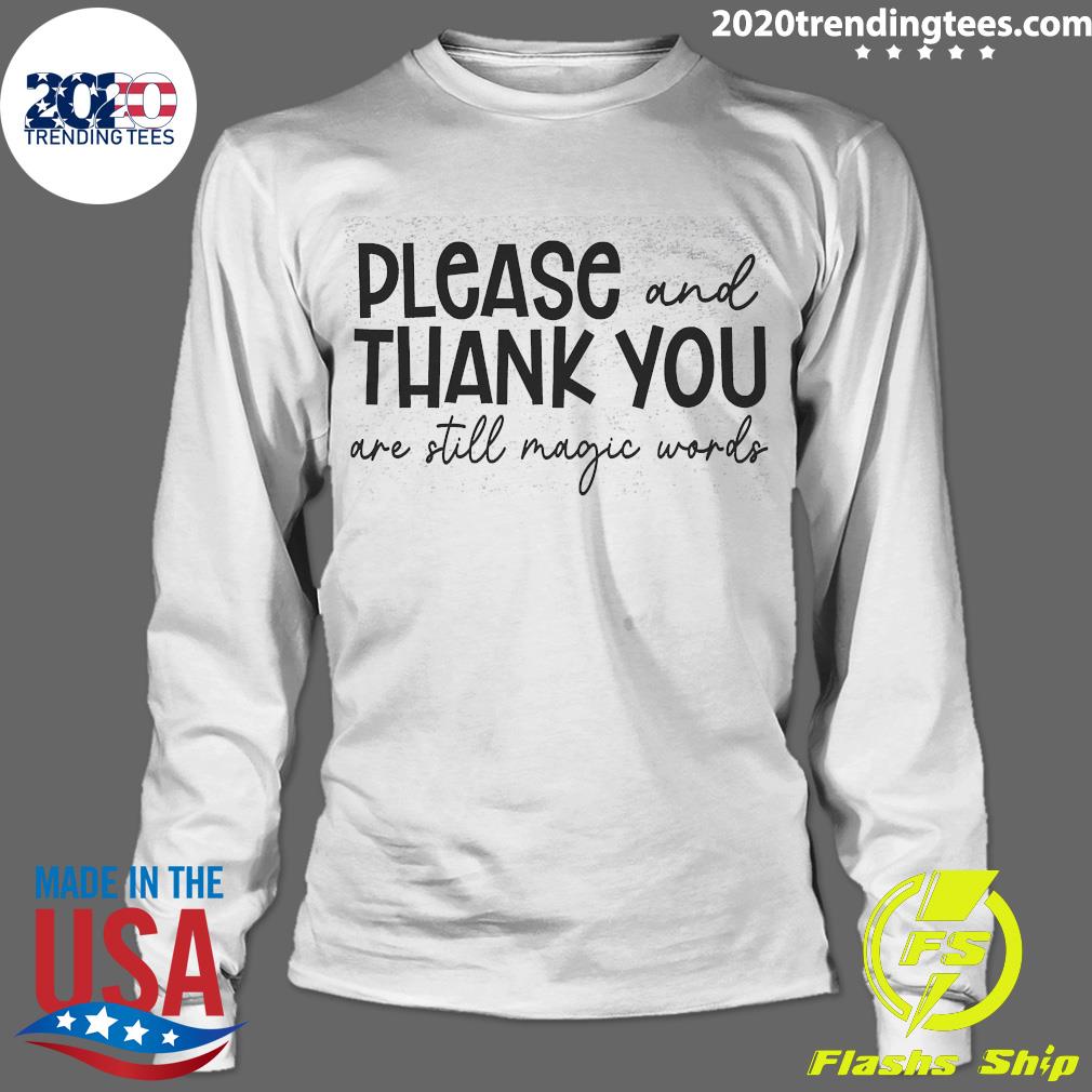 Official Please And Thank You Are Still Magic Words - Adult & Kids T-Shirts, Sweatshirts & Hoodies apparel design preview 4