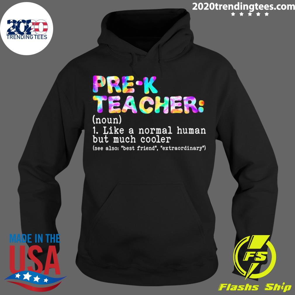 Official pre-K Teacher Like A Normal Human But Much - Adult & Kids T-Shirts, Sweatshirts & Hoodies apparel design preview 2