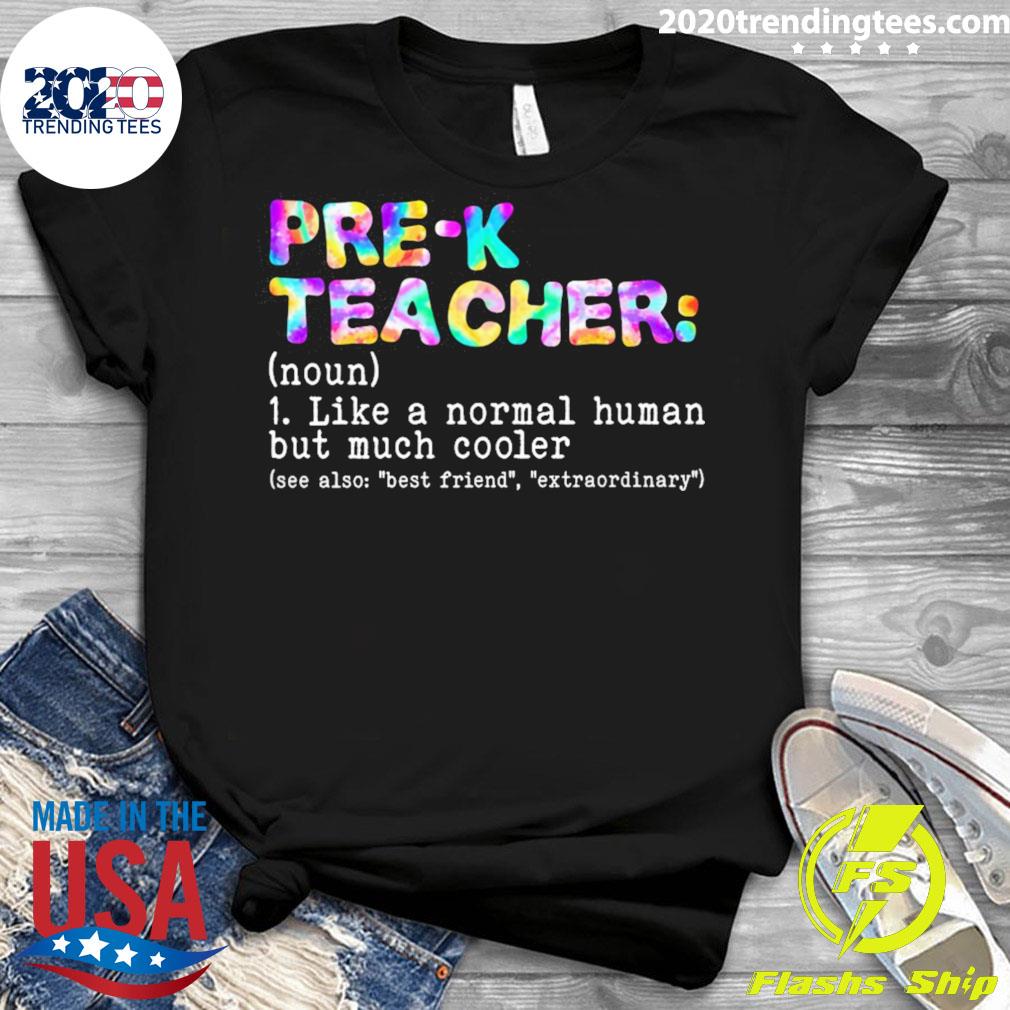 Official pre-K Teacher Like A Normal Human But Much - Adult & Kids T-Shirts, Sweatshirts & Hoodies apparel design preview 3