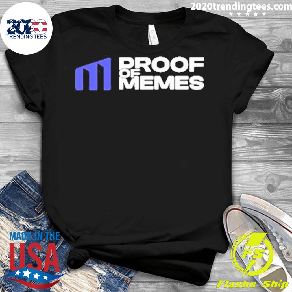 Official proofofmemes Merch Proof Of Memes - Adult & Kids T-Shirts, Sweatshirts & Hoodies apparel design preview 3