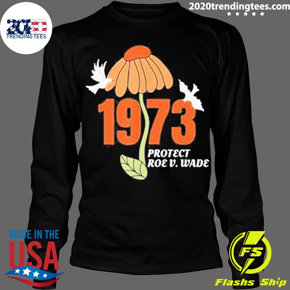 Official protect Roe V Wade 1973 Abortion Is - Adult & Kids T-Shirts, Sweatshirts & Hoodies apparel design preview 4