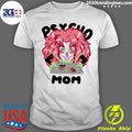 Official psycho Mom - Adult & Kids T-Shirts, Sweatshirts & Hoodies apparel design preview 1