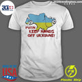 Official putin Keep Hands Off Ukraine - Adult & Kids T-Shirts, Sweatshirts & Hoodies apparel design preview 1