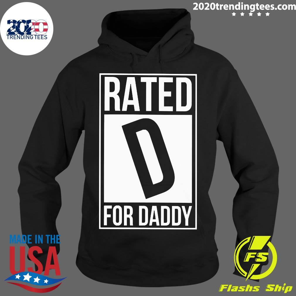 Official rated D For Daddy - Adult & Kids T-Shirts, Sweatshirts & Hoodies apparel design preview 2