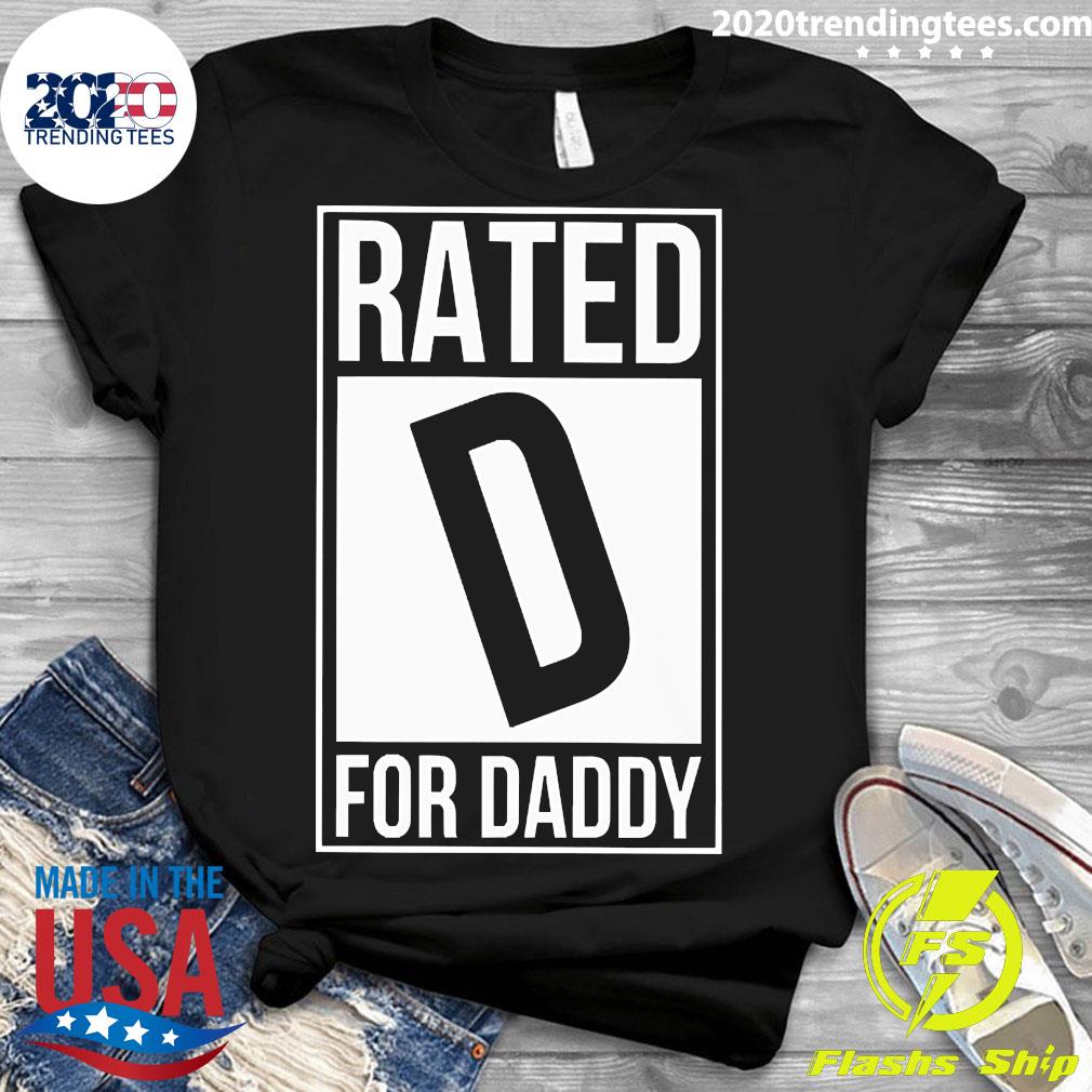 Official rated D For Daddy - Adult & Kids T-Shirts, Sweatshirts & Hoodies apparel design preview 3