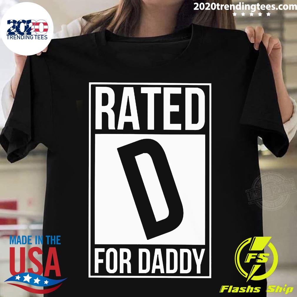 Official rated D For Daddy - Adult & Kids T-Shirts, Sweatshirts & Hoodies apparel design preview 1