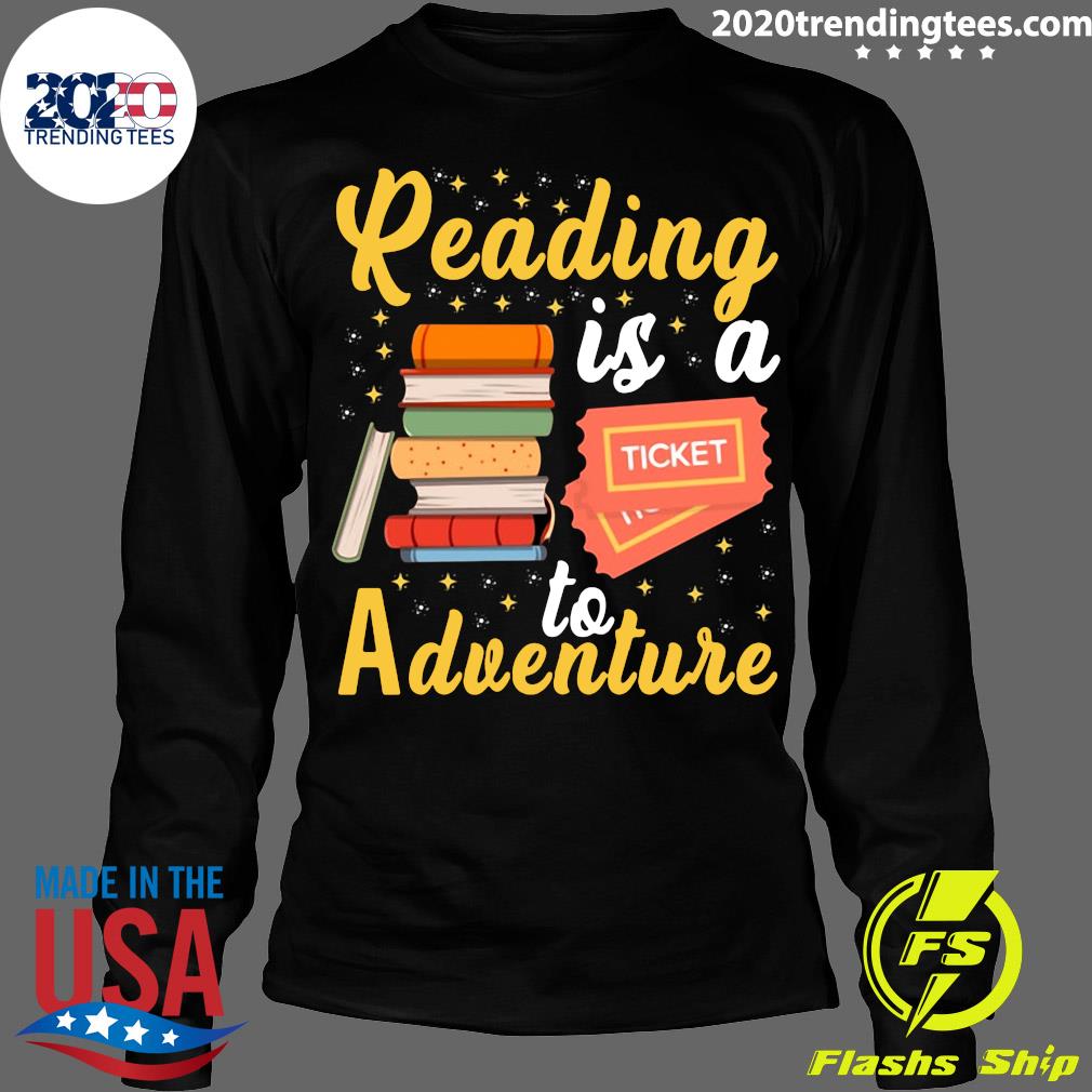 Official Reading Is A Ticket To Adventure Read Books - Adult & Kids T-Shirts, Sweatshirts & Hoodies apparel design preview 4