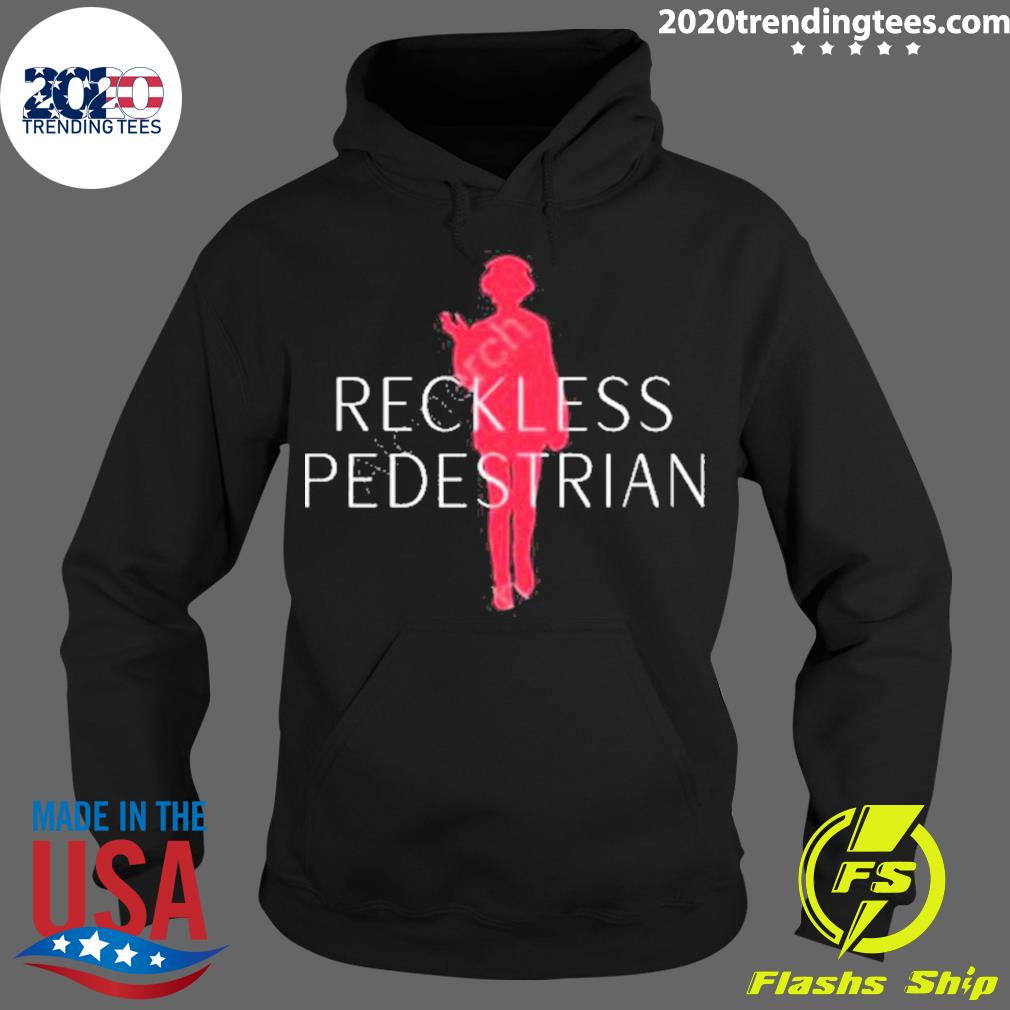 Official reckless Pedestrian - Adult & Kids T-Shirts, Sweatshirts & Hoodies apparel design preview 2