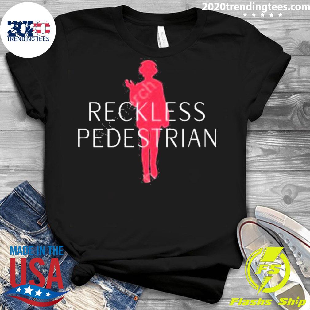 Official reckless Pedestrian - Adult & Kids T-Shirts, Sweatshirts & Hoodies apparel design preview 3