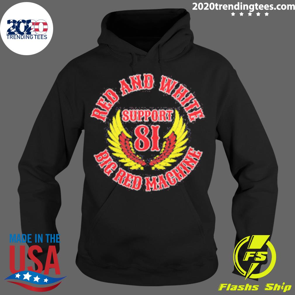 Official red and white support 81 big machrye - Adult & Kids T-Shirts, Sweatshirts & Hoodies apparel design preview 2