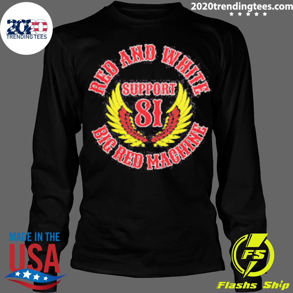 Official red and white support 81 big machrye - Adult & Kids T-Shirts, Sweatshirts & Hoodies apparel design preview 4
