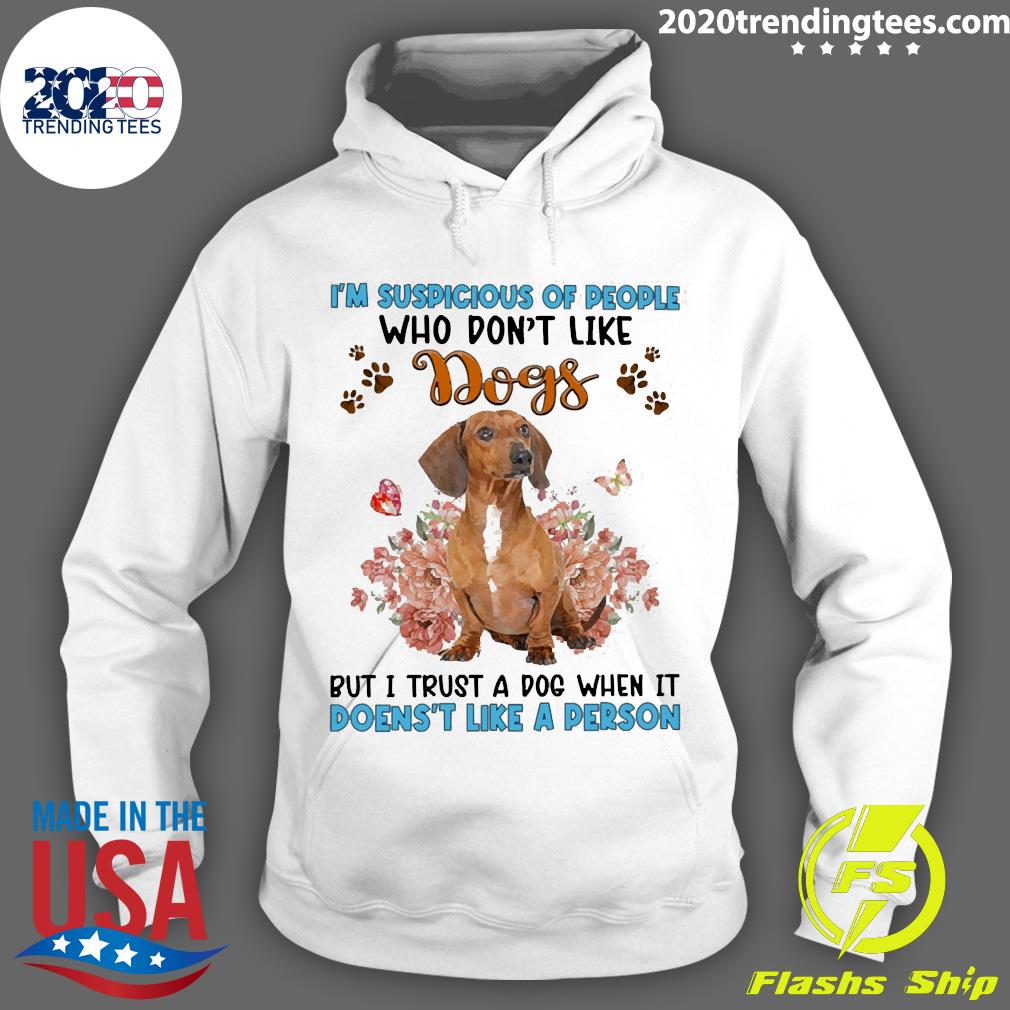 Official red Dachshund I'm Suspicious Of People Who - Adult & Kids T-Shirts, Sweatshirts & Hoodies apparel design preview 2